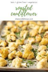 Roasted Cauliflower 5 Ways Clean Delicious Recipe In 2021 Healthy Low Carb Recipes Roasted Cauliflower Clean And Delicious