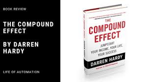 Always take 100 percent responsibility for everything that happens to you. A Book Review About The Compound Effect By Darren Hardy