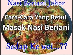 Johor baryani with lamb from jm bariani house is the clear favorite by diners. Cara Masak Nasi Beriani Johor Resepi Turun Temurun Youtube