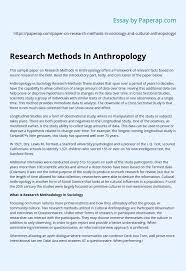 Maybe you would like to learn more about one of these? Research Methods In Anthropology Essay Example