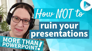 What is ruining your presentations?