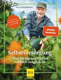 Selbstversorgung aus dem garten ist eine utopie die mit den realitaeten nichts, aber auch rein gar nichts zu tun hat. Selbstversorgung Ralf Roesberger Gu Online Shop