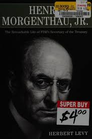 Henry Morgenthau, Jr. : the remarkable life of FDR's Secretary of the  Treasury : Levy, Herbert, 1927- : Free Download, Borrow, and Streaming :  Internet Archive
