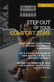  Step Out Of Your Comfort Zone Levnow Comfort Zone Quotes Best Self Personal Growth Motivation