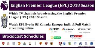 The information provided on this page is simply astro supersport football tv schedule. Which Tv Channels Broadcasting The English Premier League Epl 2018 Season Watch Epl Live In Us Canada Europe India Full Online Match Streaming Royal Trending News