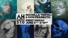 Art House 310 First Friday – Michella Tripoli