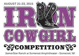 A cowgirl for the weekend. Iron Cowgirl Weekend Somerset Amphitheater At Somerset Amphitheater Somerset Wi Special Events