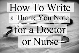 30 things to say to a nurse right now. How To Write Thank You Notes For Doctors And Nurses Holidappy