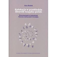 Tłumacz rosyjsko polski online jest darmowym produktem dla urządzeń kieszonkowym lub dla tabletów. Kolokacja W Przekladzie Slownik Rosyjsko Polski Ewa Bialek Ksiazka W Ksiegarni Taniaksiazka Pl