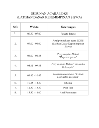 Sebagai pendidik profesional, kesempatan menyuguhkan pembelajaran yang interaktif dengan materi yang kaya akan informasi, kreasi, dan imajinasi merupakan andil terpenting penciptaan pembelajaran yang. Doc Susunan Acara Ldks Latihan Dasar Kepemimpinan Siswa Imala April Academia Edu