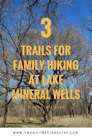 Purchase a texas state park pass to enjoy free entry to more than 80 state parks for you and your guests for one year. 3 Trails For Family Hiking At Lake Mineral Wells State Park Texas Two Worlds Treasures Mineral Wells State Park Mineral Wells Family Hiking