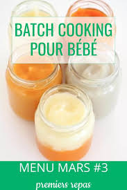 Batch Cooking Mars 3 Premiers Repas Cuisinez Pour Bebe En 2020 Carotte Et Panais Repas Repas Bebe