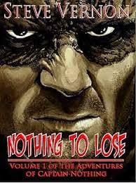 Nothing To Lose: The Adventures of Captain Nothing eBook : Vernon, Steve,  McVey, Alex: Amazon.co.uk: Kindle Store