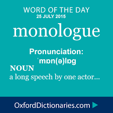 Monologue Definition Of Monologue In English From The Oxford Dictionary Uncommon Words Writing Words Words