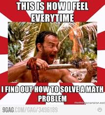 Cast Away Feeling Math Humor Math Memes Math Jokes