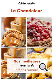 Nos Meilleures Recettes De Crepes Sucrees Recette De Crepes Sucrees Meilleur Recette De Crepe Meilleur Recette