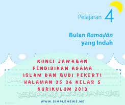 Kunci jawaban buku paket bahasa indonesia kelas ix kurikulum 2013 berikut ini adalah kunci jawaban buku paket bahasa indonesia kelas ix kurikulum 2013 yang bisa anda download secara gratis di website kami. Lengkap Kunci Jawaban Halaman 35 36 Pendidikan Agama Islam Dan Budi Pekerti Kelas 5 Kurikulum 2013 Simple News Kunci Jawaban Lengkap Terbaru