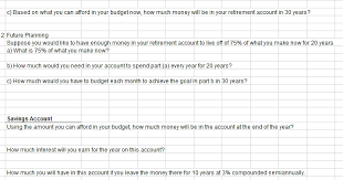 This way, you have a more conservative estimate of how much money you will need and just how long it will take you to accumulate it. Can Anyone Assist Me In This Excel Problem For Mat Chegg Com