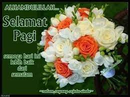 Selamat Pagi Selamat Pagi Kata Kata Indah