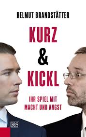 On may 1, 2020, in herbert kickl, politik, by werner reichel: Kurz Kickl Ihr Spiel Mit Macht Und Angst Amazon De Brandstatter Helmut Bucher