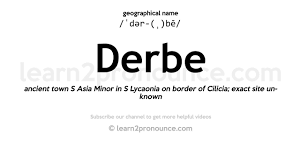 Pronunciation guide for the name of people and places. How To Pronounce Derbe English Pronunciation Youtube