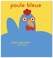 Editions Memo Poule Bleue Poule Album Jeunesse Livre