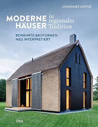 Fachmakler tobias kaiser vermittelt moderne häuser und liegenschaften in florida. Moderne Hauser In Regionaler Tradition Bewahrte Bauformen Neu Interpretiert Kottje Johannes Amazon De Bucher