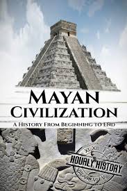 Mayan's profile including the latest music, albums, songs, music videos and more updates. Mayan Civilization A History From Beginning To End History Hourly 9781537585826 Amazon Com Books