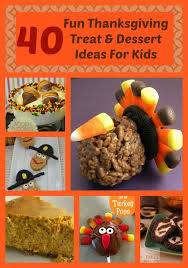 There's a thanksgiving dessert for everyone, including pies, fudge, cakes, cookies, cobbler, tarts, ice creams and more. 40 Kid Friendly Thanksgiving Snack And Dessert Ideas Sweet Party Place