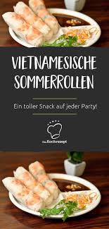 Vietnamesische Sommerrollen Rezept Vietnamesische Sommerrollen Sommerrollen Glasnudeln