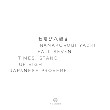 I Can T Tell You How Many Times I Ve Looked To This Japanese Proverb This Year For Focus Determin Japanese Quotes Quotes Inspirational Positive Japanese Words