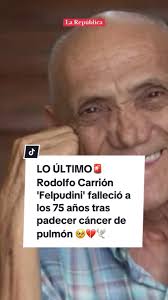 Rodolfo Carrión 'Felpudini' falleció a los 75 años