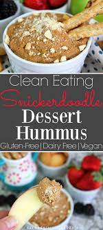 Clean Eating Snickerdoodle Hummus Recipe Clean Eating Desserts Snacks Snack Recipes