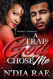 A Trap King Chose Me by N'Dia Rae