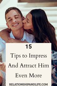 Ask him what flowers, wine, chocolates, liquor his mother likes and get it for her to present as a gift upon arrival. 15 Tips To Impress A Man And Attract Him Even More Relationship And Life