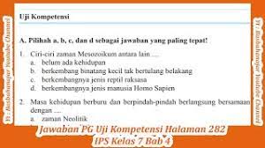 Ciri makhluk hidup yang berkaitan dengan usaha makhluk hidup kunci jawaban evaluasi bab 5 a.pilihan ganda pilihlah salah satu jawaban yang paling tepat 1. Jawaban Pg Uji Kompetensi Halaman 282 Ips Kelas 7 Bab 4 Masa Praaksara Hindhu Buddha Dan Islam Youtube