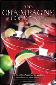 Check out the best cocktail recipe book here! The Champagne Cocktail Recipe Book 40 Bubbly Champagne Recipes Legacy Wine And Spirits