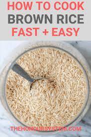 Check spelling or type a new query. How To Cook Brown Rice Fast And Easy The Honour System