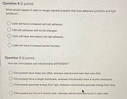 What happens if a plant cell lacks chloroplasts. Question 4 2 Points What Would Happen If Cells No Chegg Com