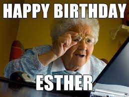 Why Do People Just Say Happy Esther Meme On Imgur