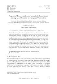 While there is no formal closing date for the receipt of applications, you are encouraged to apply early. Pdf Impact Of Ethnocentrism On Interethnic Interactions Among Local Students In Malaysian Universities Somayeh Mortazavi Academia Edu