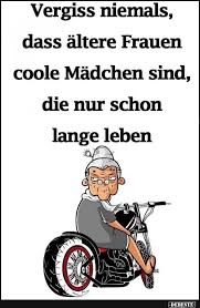Vergiss Niemals Dass Altere Frauen Coole Madchen Sind New Ideas In 2020 Spruche Geburtstag Lustig Aufmunternde Spruche Alte Frauen Lustig