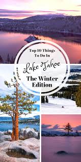 Things To Do In Lake Tahoe Your Winter Travel Guide The Planet D Lake Tahoe Trip Tahoe Trip Lake Tahoe Winter