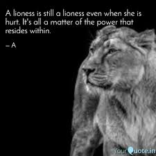 Lion king quotes to inspire your inner simba. A Lioness Is Still A Lion Quotes Writings By A Yourquote
