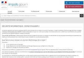 Le site impots.gouv.fr est le site internet officiel du gouvernement français pour traiter le domaine des impôts et de l'imposition pour les particuliers et comment déclarer ses impôts en ligne ou accéder à son espace personnel. Financespubliquesfr Auf Twitter Phishing Impots Pratique Mails Frauduleux Hameconnage Demandes De Remboursements Quelques Conseils Pour Eviter Les Tentatives D Escroqueries Aux Impots A Consulter Sur Ce Lien Https T Co Jqaufprdid Https