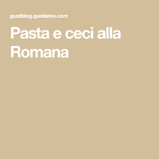 Oggi prepariamo un'ottima pasta e ceci alla romana, secondo la ricetta di mia nonna, la mitica gina, che trascorreva le sue giornate pasticciando in cucina! Pasta E Ceci Alla Romana Pasta Dishes Vegetarian Recipes Chickpea Pasta