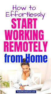 Find Out About The Simple Things You Can Do To Start Working Remotely From Home Learn What T Work From Home Jobs Work From Home Business Online Work From Home