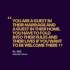 Quotes From Helene Godbersen You Are A Guest In Their Marriage And A Guest In Their Home You Have To Fol Law Quotes Mother In Law Quotes Inspirational Quotes