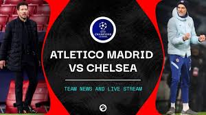 In the arena national arena atletico madrid 23 february at 23:00 will receive the team chelsea. Atletico Madrid Vs Chelsea Live Stream Predictions Team News Champions League
