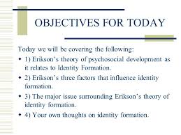 According to erikson's theory the results from each stage, whether positive o. Erik Erikson Stages Of Psychosocial Development Objectives For Today Today We Will Be Covering The Following 1 Erikson S Theory Of Psychosocial Development Ppt Download